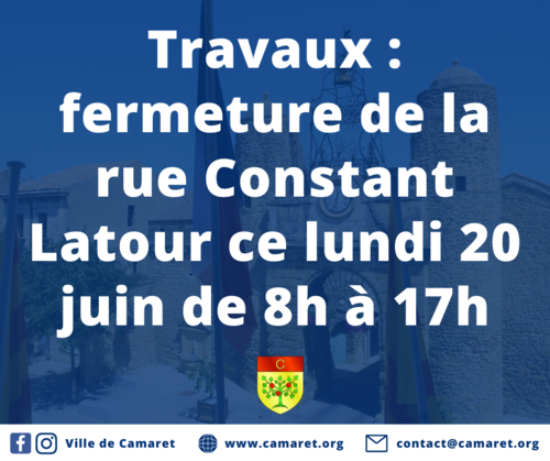 Travaux : fermeture de la rue Constant Latour ce lundi 20 juin de 8h00 à 17h00