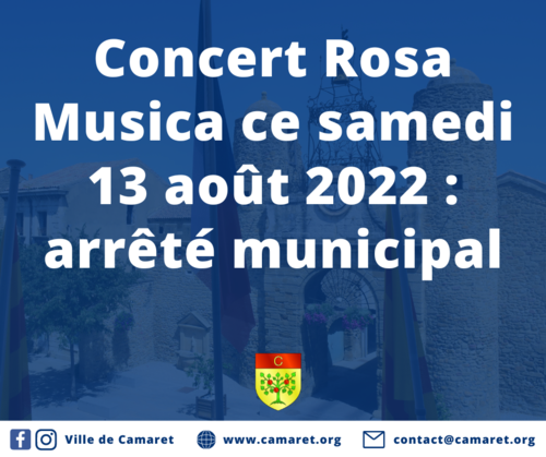 Concert Rosa Musica ce samedi 13 août 2022 : arrêté municipal