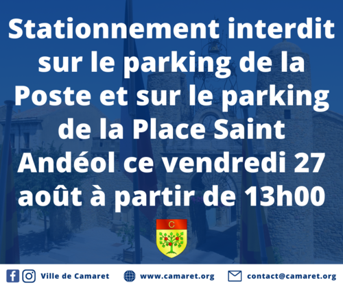 Stationnement interdit sur le parking de la Poste et sur le parking de la Place Saint Andéol ce vendredi 27 août à partir de 13h00
