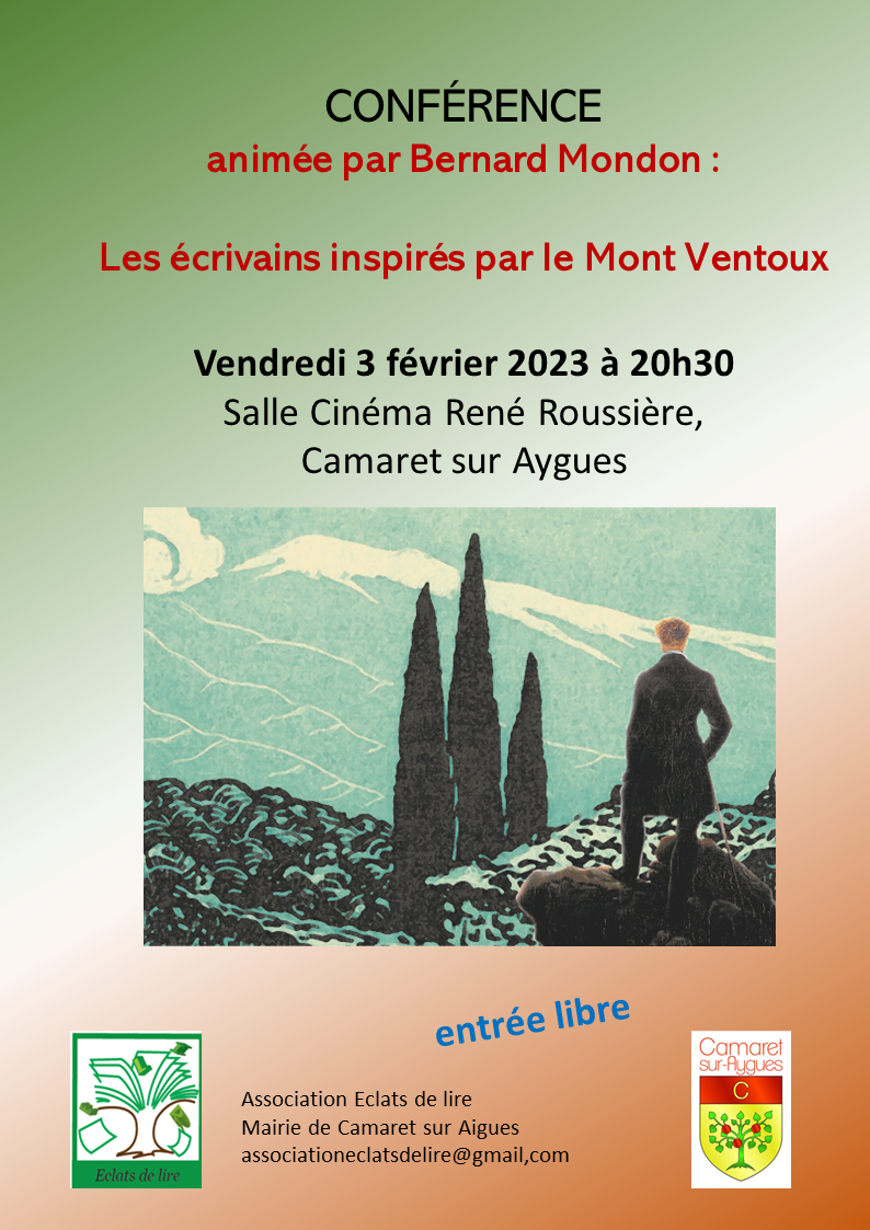 Conférence animée par Bernard Mondon sur les écrivains inspirés par le Mont Ventoux le vendredi 3 février 2023 à 20h30 à la salle de cinéma de l'espace René Roussière