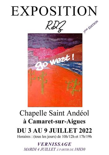3ème édition de l'exposition « RDZ » du lundi 3 au dimanche 9 juillet 2023 à la chapelle Saint Andéol sur le thème de « Go west ! »