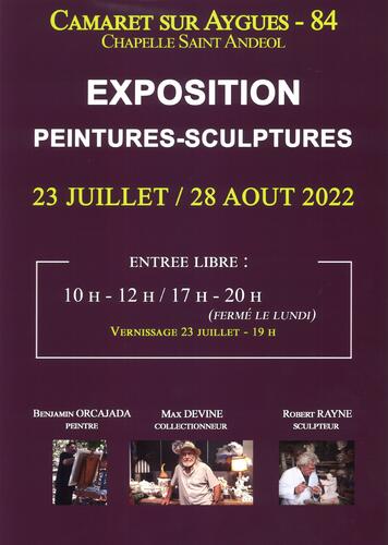 Exposition de peinture et de sculpture du 23 juillet au 28 août 2022 à la Chapelle Saint Andéol