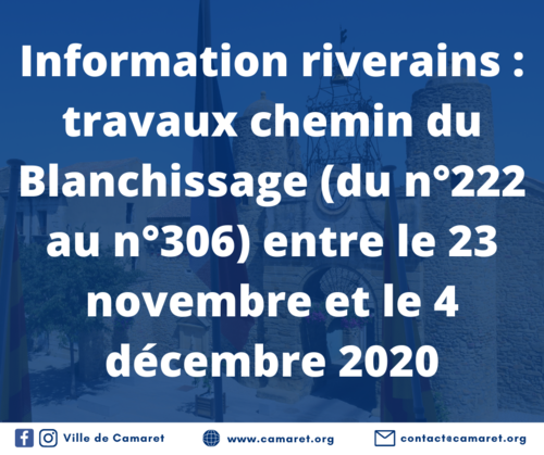 Informations riverains : travaux chemin du Blanchissage (du n°222 au n°306) entre le 23 novembre et le 4 décembre 2020