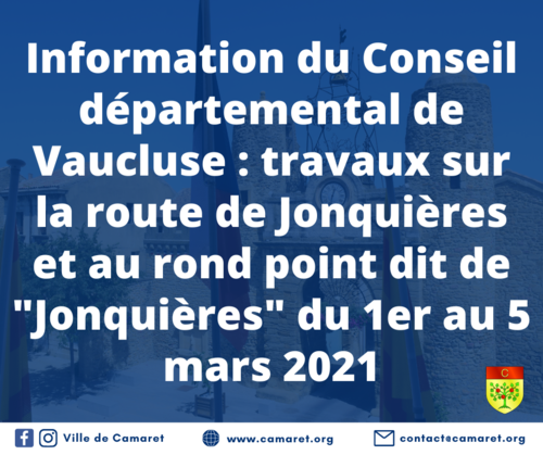 Information du Conseil départemental de Vaucluse : travaux sur la route de Jonquières et au rond point dit de "Jonquières" du 1er au 5 mars 2021