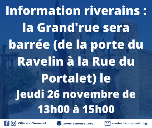 Information riverains : la Grand'rue sera barrée (de la porte du Ravelin à la rue du Portalet) le jeudi 26 novembre de 13h00 à 15h00
