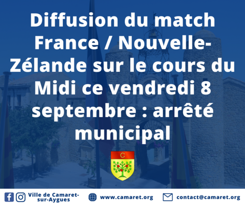 Diffusion du match France / Nouvelle-Zélande sur le cours du Midi ce vendredi 8 septembre : arrêté municipal