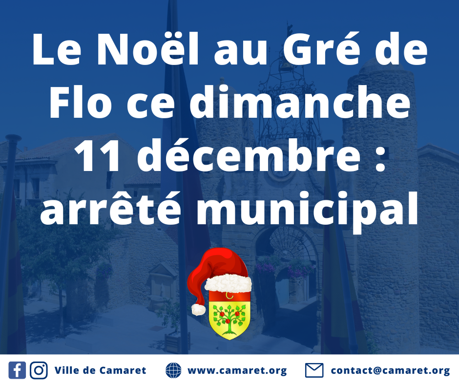 Le Noël au Gré de Flo ce dimanche 11 décembre : arrêté municipal