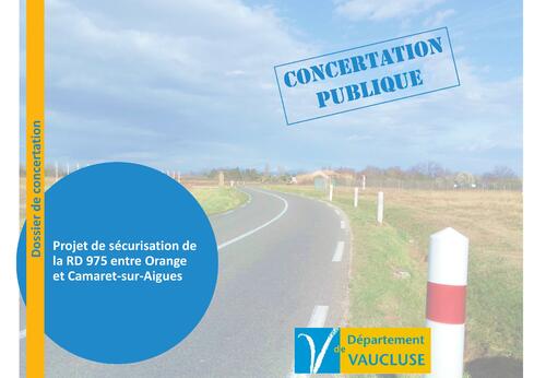 Sécurisation RD975 Orange - Camaret-sur-Aygues - Concertation publique du 7 novembre au 8 décembre 2023 : communiqué du Département de Vaucluse