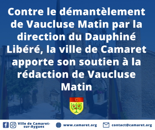 Contre le démantèlement de Vaucluse Matin par la direction du Dauphiné Libéré, la Ville de Camaret-sur-Aygues apporte son soutien à la rédaction de Vaucluse Matin