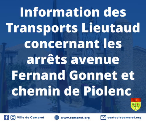 Information des transports Lieutaud concernant les arrêts avenue Fernand Gonnet et chemin de Piolenc