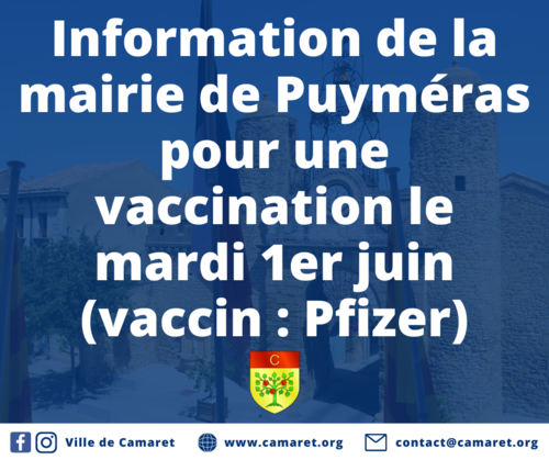 Information de la Mairie de Puymeras pour une vaccination le mardi 1er juin (vaccin : PFIZER)